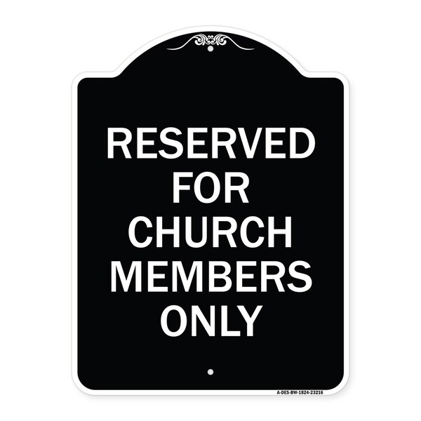 Reserved for Church Members Only Heavy-Gauge Aluminum Architectural Sign, 24" x 18", BW-1824-23216